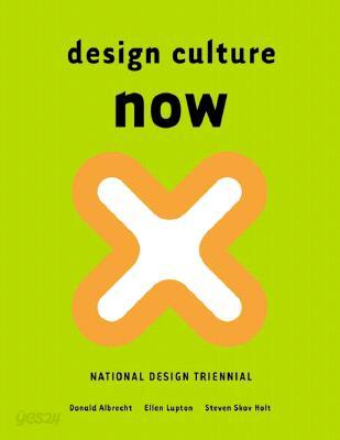 Design Culture Now: The National Design Triennial