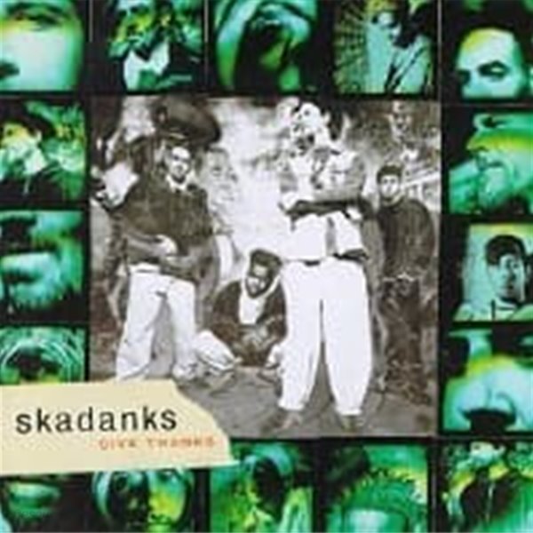 Skadanks / Give Thanks (수입)