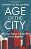 Age of the City: Why Our Future Will Be Won or Lost Together