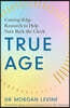 True Age