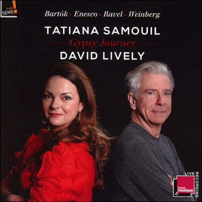 Tatiana Samouil / David Lively 라벨: 치간 / 에네스쿠: 바이올린 소나타 3번 / 버르토크: 6개의 루마니아 민속 무곡 (Gypsy Journey)