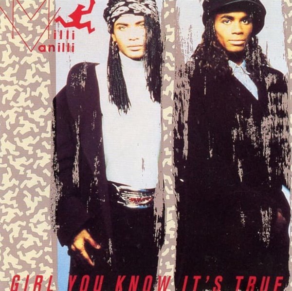 밀리 바닐리 (Milli Vanilli) - Girl You Know It&#39;s True(US발매)