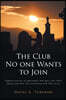 The Club No one Wants to Join: Eighteen Stories of Individuals Who Have Lost Their Spouse and How They Continued with Their Lives
