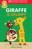 Scholastic Reader Level 1 : Giraffe Is Grumpy
