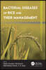 Bacterial Diseases of Rice and Their Management