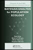 Bayesian Analysis for Population Ecology