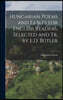 Hungarian Poems and Fables for English Readers, Selected and Tr. by E.D. Butler