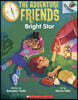 Bright Star: An Acorn Book (the Adventure Friends #3)