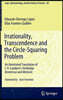 Irrationality, Transcendence and the Circle-Squaring Problem: An Annotated Translation of J. H. Lambert's Vorlaufige Kenntnisse and Memoire