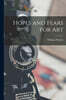 Hopes and Fears for Art