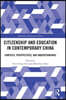 Citizenship and Education in Contemporary China