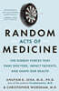 Random Acts of Medicine