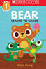 Scholastic Reader Level 1 : Bear Learns to Share