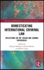 Domesticating International Criminal Law