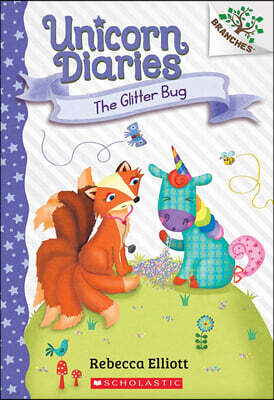 Unicorn Diaries #9: The Glitter Bug (A Branches Book)