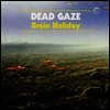 Dead Gaze - Brain Holiday (LP)