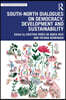 South-North Dialogues on Democracy, Development and Sustainability