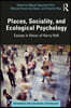 Places, Sociality, and Ecological Psychology