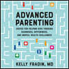 Advanced Parenting: Advice for Helping Kids Through Diagnoses, Differences, and Mental Health Challenges