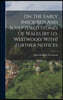 On The Early Inscribed And Sculptured Stones Of Wales [by I.o. Westwood. With] Further Notices