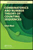 Combinatorics and Number Theory of Counting Sequences
