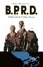 B. P. R. D.: Hollow Earth and Other Stories