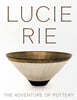 Lucie Rie: The Adventure of Pottery
