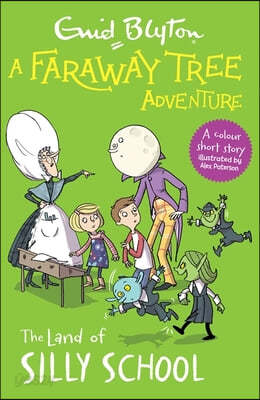 A Faraway Tree Adventure: The Land of Silly School