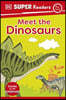 The DK Super Readers Pre-Level Meet the Dinosaurs