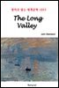 The Long Valley - 영어로 읽는 세계문학 1055