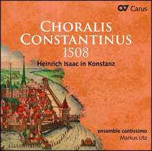 Markus Utz 1508년 콘스탄스 제국의회 - 하인리히 이자크의 모테트 작품들 (Choralis Constantinus 1508 - Heinrich Isaac in Konstanz)