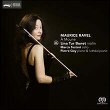 Lina Tur Bonet 라벨: 바이올린 소나타, &#39;치간&#39;, 바이올린과 첼로를 위한 소나타, &#39;포레 이름에 의한 자장가&#39; (A Moune)