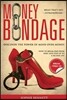 Money Bondage - Discover the Power of Mind Over Money