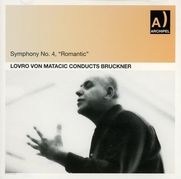 브루크너 (Anton Bruckner) : Symphony No. 4 in Eb Major Romantic - 마타치치 (Lovro von Matacic)(EU발매)