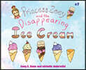 Princess Zoey and the Disappearing Ice Cream