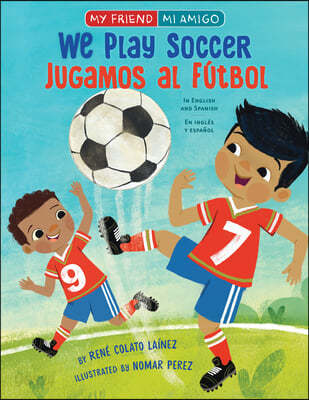 We Play Soccer / Jugamos Al F&#250;tbol