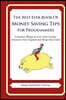 The Best Ever Book of Money Saving Tips for Programmers: Creative Ways to Cut Your Costs, Conserve Your Capital And Keep Your Cash
