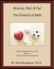 Bounce, Roll, & Fly: The Science of Balls: Data and Graphs for Science Lab: Volume 1