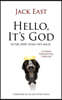 Hello, It's God.: Possibly The Second Greatest Story Ever Told.