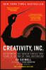 Creativity, Inc. (the Expanded Edition): Overcoming the Unseen Forces That Stand in the Way of True Inspiration