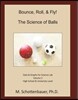 Bounce, Roll, & Fly: The Science of Balls: Data and Graphs for Science Lab: Volume 2