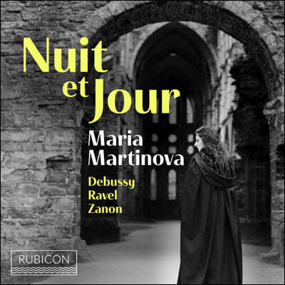 Maria Martinova 드뷔시 / 라벨 / 자논: 피아노 연주집 (Nuit Et Jour)