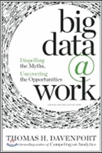 Big Data at Work: Dispelling the Myths, Uncovering the Opportunities