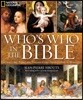 National Geographic Who's Who in the Bible: Unforgettable People and Timeless Stories from Genesis to Revelation