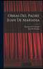 Obras Del Padre Juan De Mariana