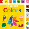My First Colors: Let's Learn Them All