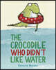 Crocodile Who Didn't Like Water