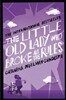 The Little Old Lady Who Broke All the Rules