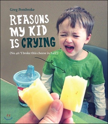 Reasons My Kid is Crying