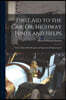First Aid to the Car; Or, Highway Hints and Helps: Guide to Road-Side Repairs and Improvised Replacements